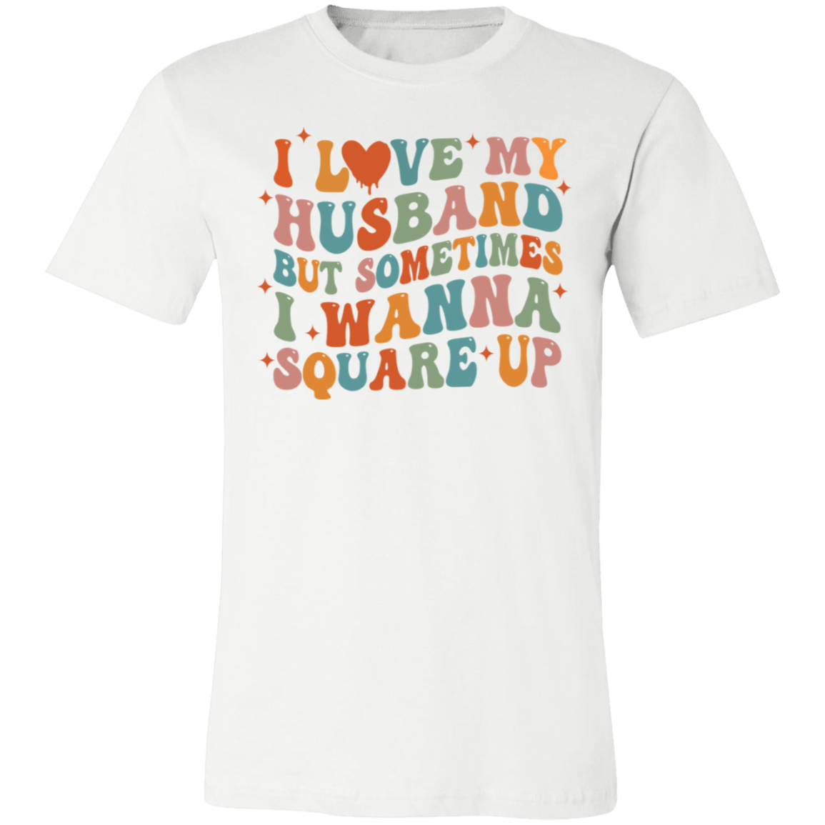 Love My Husband Square Up Short-Sleeve T-Shirt