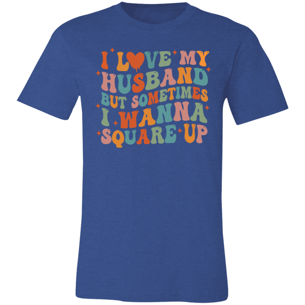 Love My Husband Square Up Short-Sleeve T-Shirt