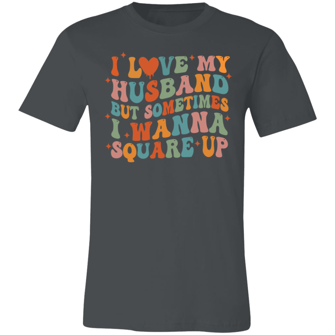 Love My Husband Square Up Short-Sleeve T-Shirt