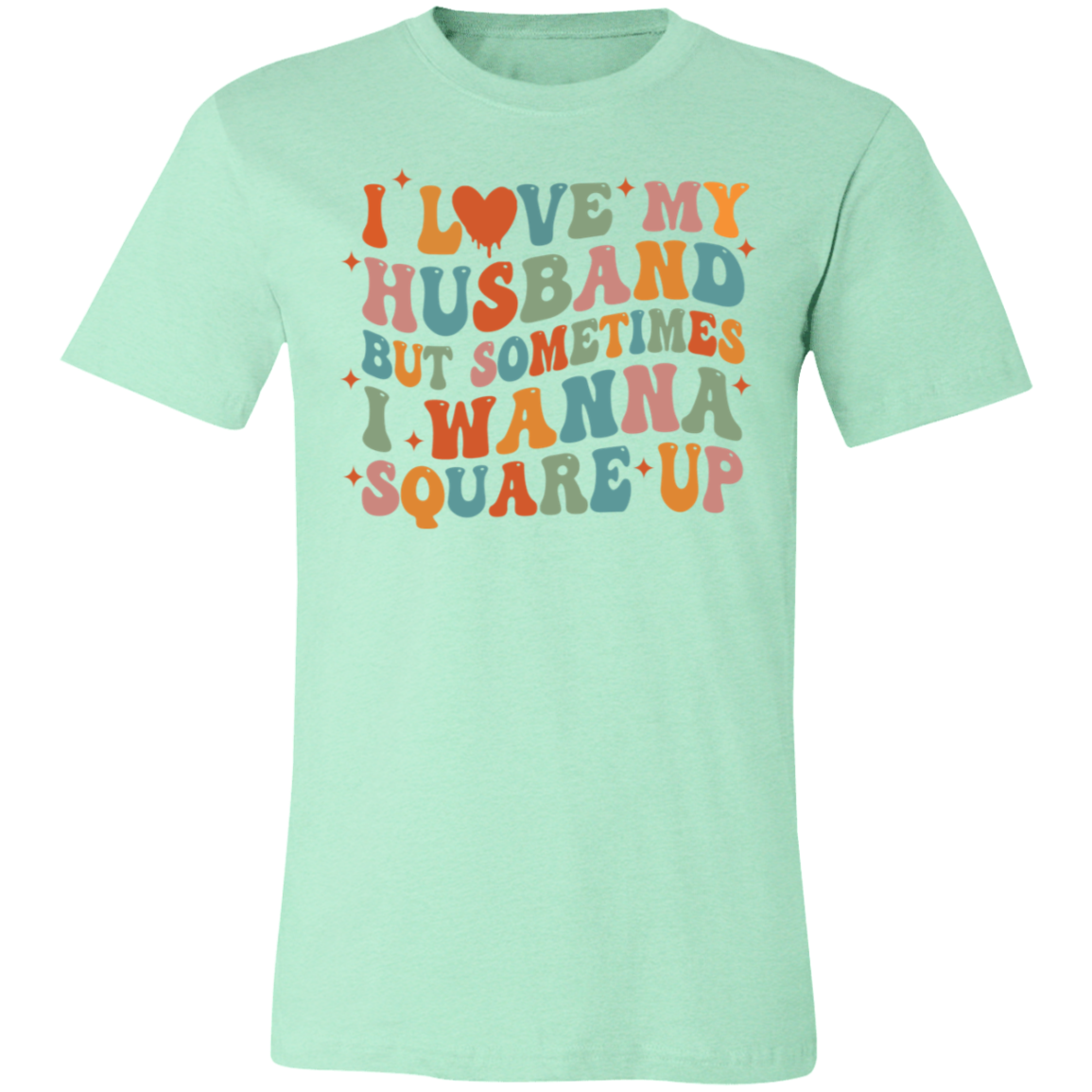 Love My Husband Square Up Short-Sleeve T-Shirt