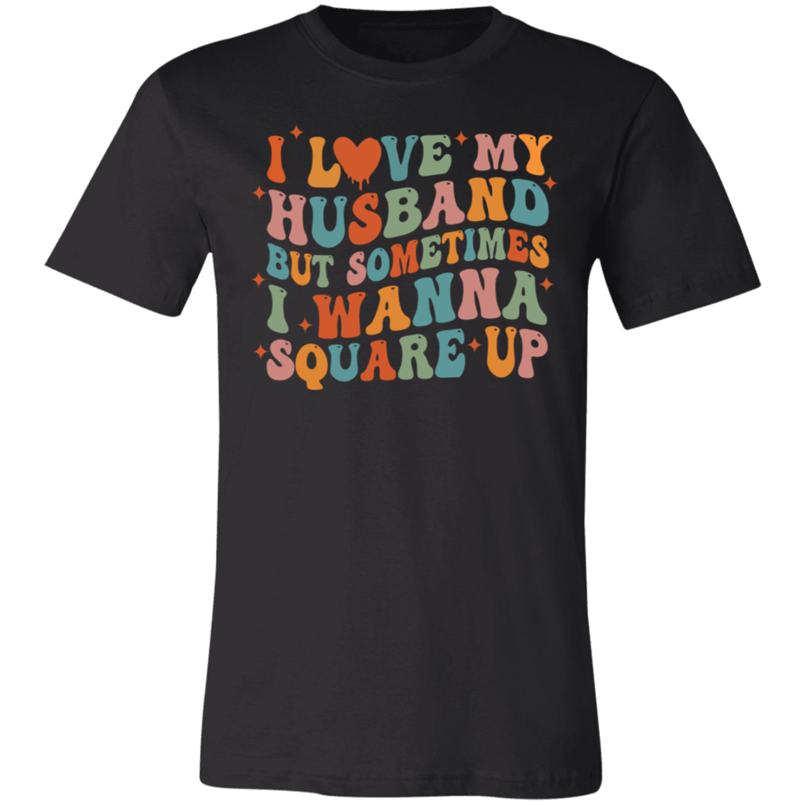 Love My Husband Square Up Short-Sleeve T-Shirt