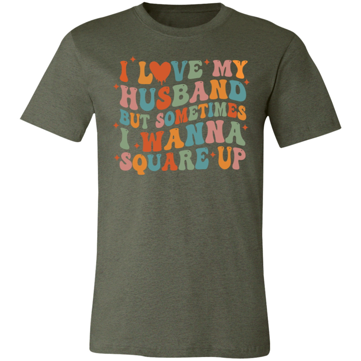 Love My Husband Square Up Short-Sleeve T-Shirt